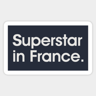 Superstar In France Sticker